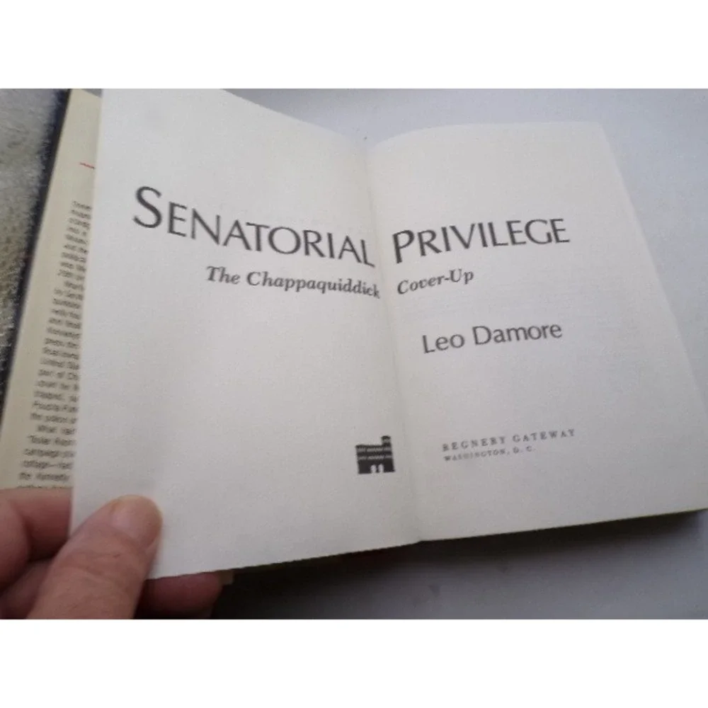Senatorial Privilege The Chappaquiddick Cover-Up Leo Damore‎ 1988 Hardcover Book